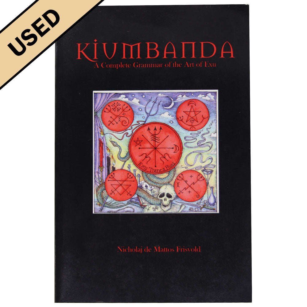 Kiumbanda: A Complete Grammar of the Art of Exu - Used