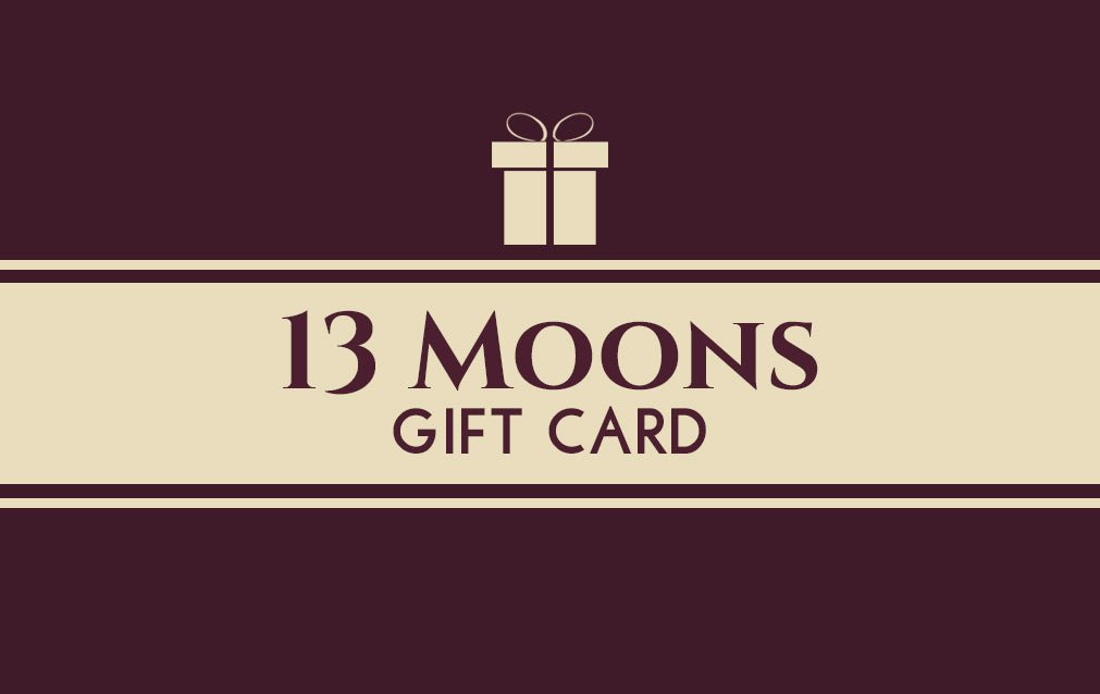 13 Moons Digital Gift Card - 13 Moons