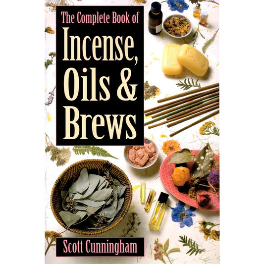 Complete Book of Incense, Oils and Brews - 13 Moons