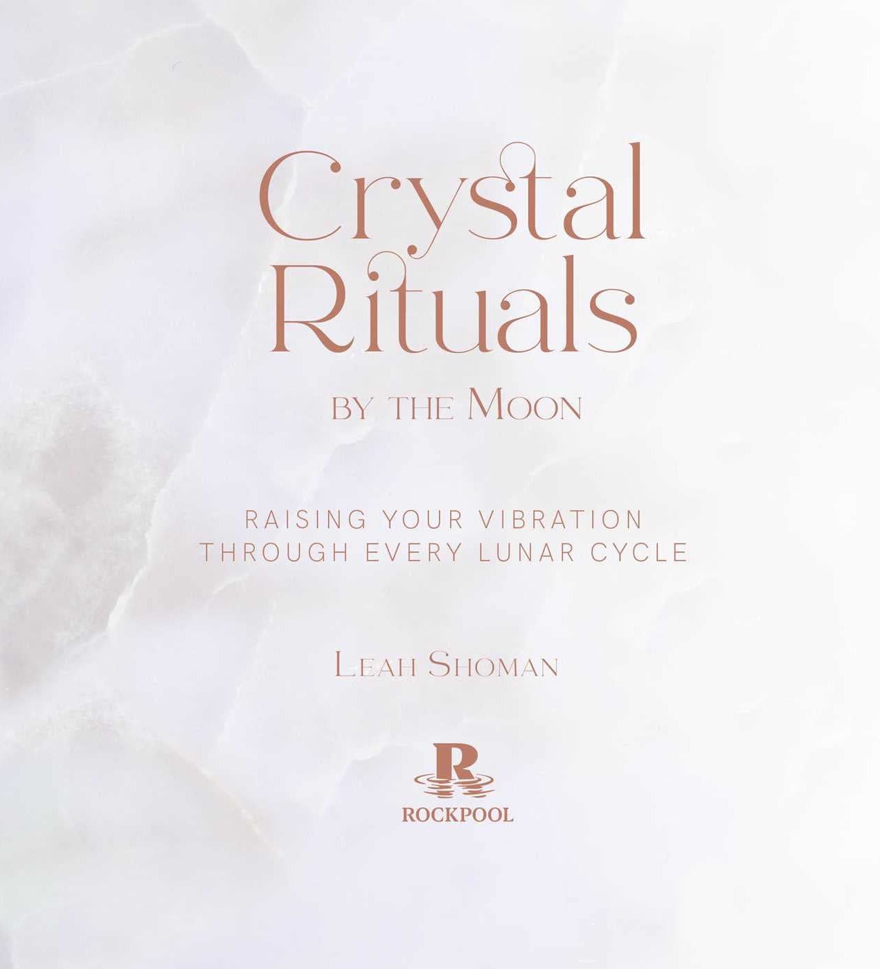 Crystal Rituals by the Moon - 13 Moons